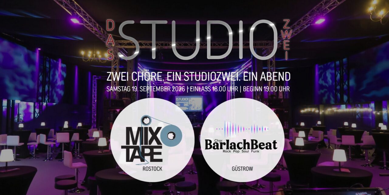 Zwei Chöre. Ein StudioZwei. Ein Abend. – Mixtape Rostock & BarlachBeat Güstrow